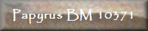 Papyrus BM 10371